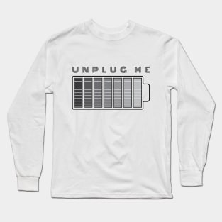 Unplug me Long Sleeve T-Shirt